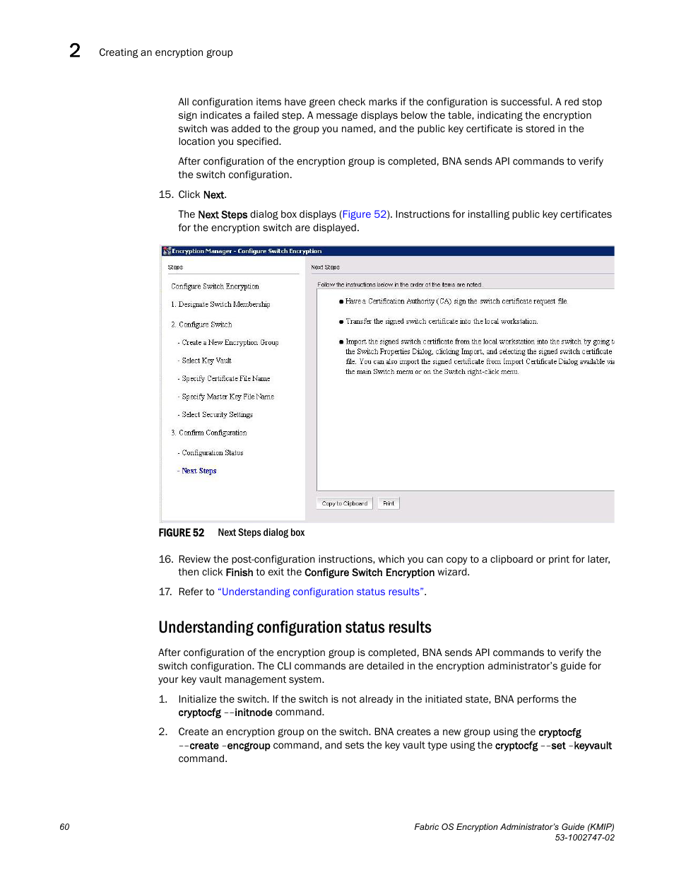 Understanding configuration status results | Brocade Fabric OS Encryption Administrator’s Guide Supporting Key Management Interoperability Protocol (KMIP) Key-Compliant Environments (Supporting Fabric OS v7.1.0) User Manual | Page 78 / 322
