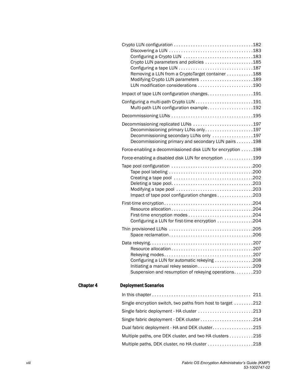 Brocade Fabric OS Encryption Administrator’s Guide Supporting Key Management Interoperability Protocol (KMIP) Key-Compliant Environments (Supporting Fabric OS v7.1.0) User Manual | Page 8 / 322