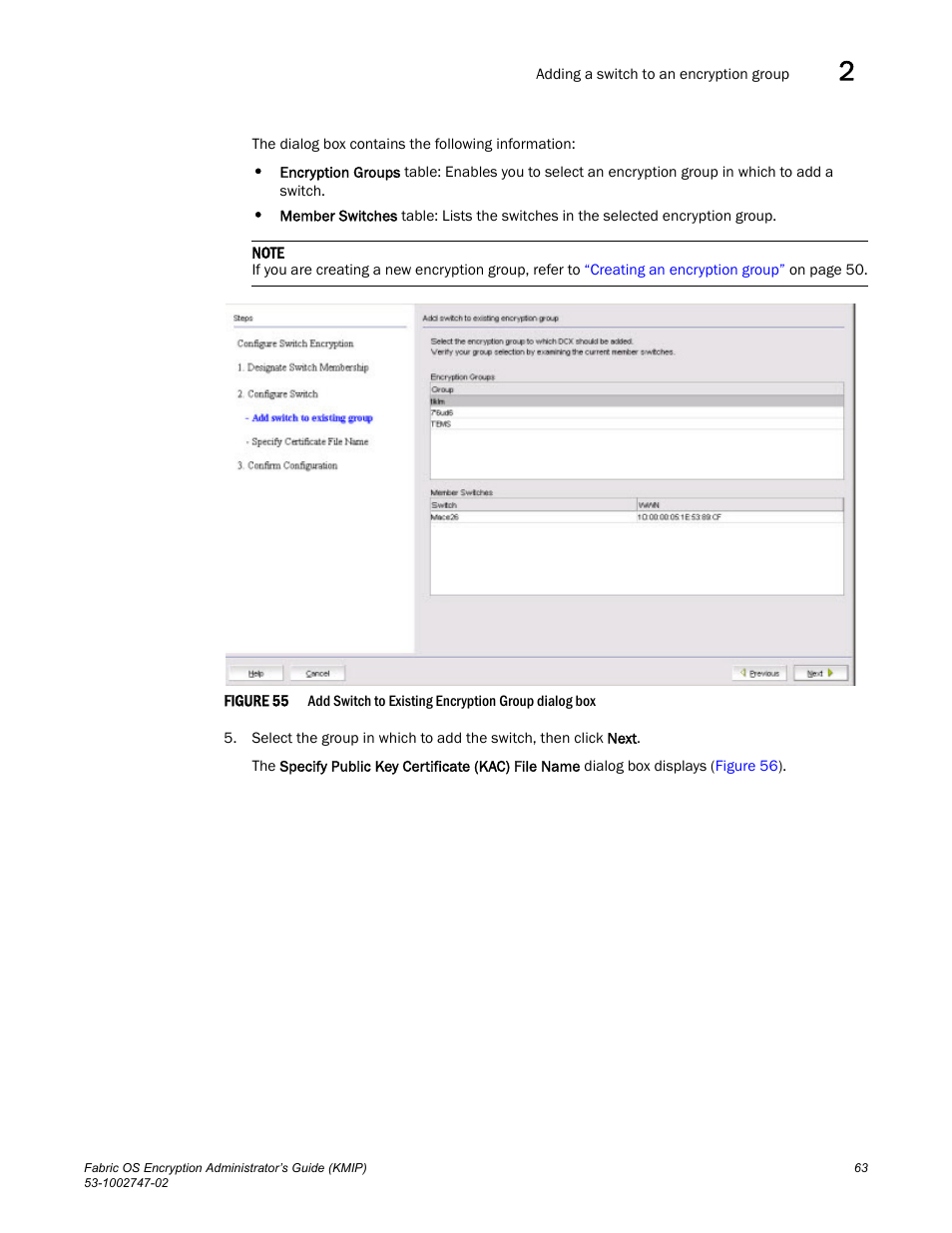 Figure 55 | Brocade Fabric OS Encryption Administrator’s Guide Supporting Key Management Interoperability Protocol (KMIP) Key-Compliant Environments (Supporting Fabric OS v7.1.0) User Manual | Page 81 / 322