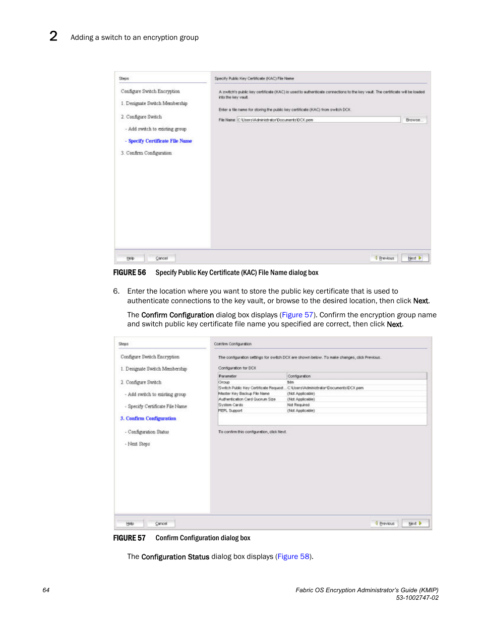 Figure 56 | Brocade Fabric OS Encryption Administrator’s Guide Supporting Key Management Interoperability Protocol (KMIP) Key-Compliant Environments (Supporting Fabric OS v7.1.0) User Manual | Page 82 / 322