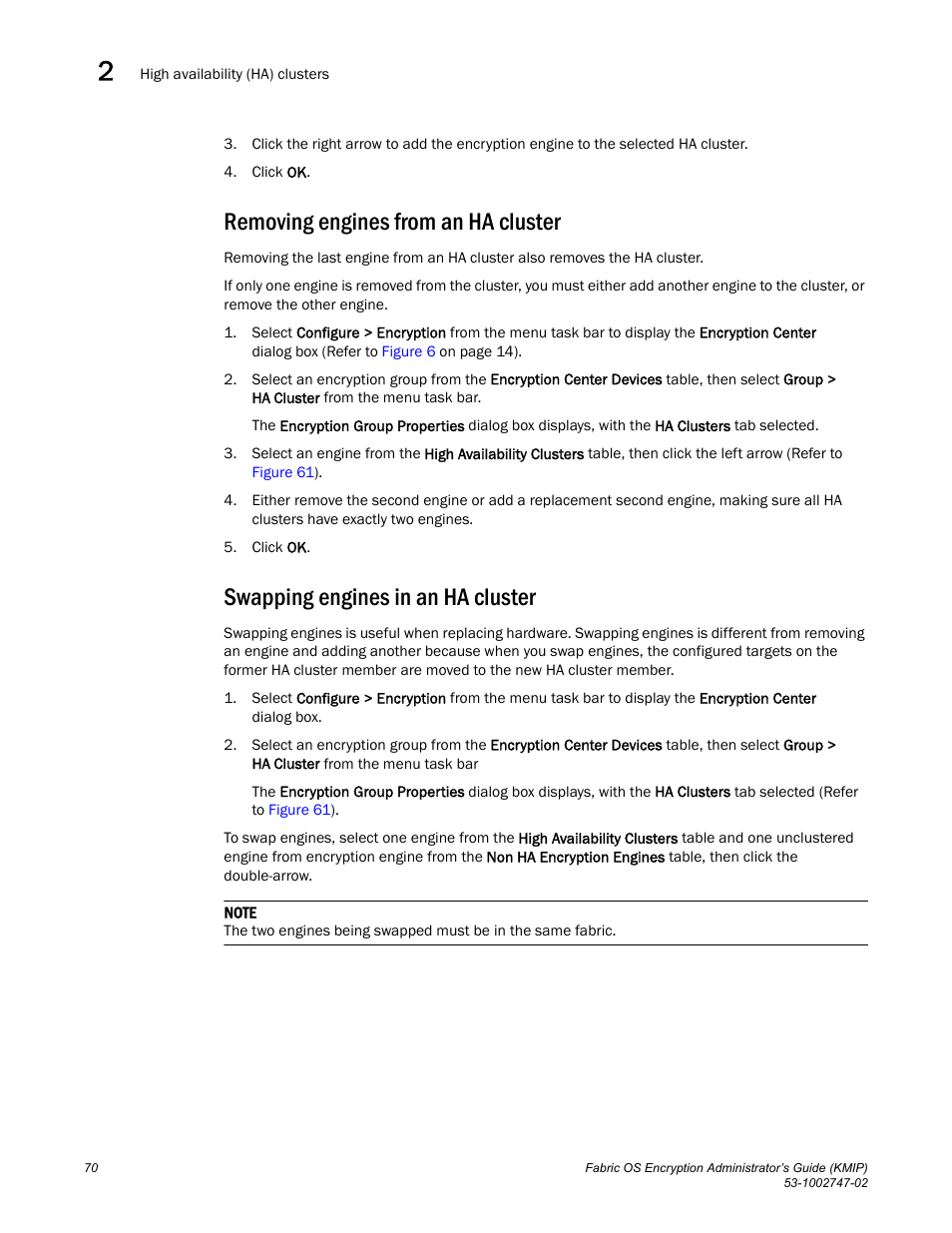 Removing engines from an ha cluster, Swapping engines in an ha cluster | Brocade Fabric OS Encryption Administrator’s Guide Supporting Key Management Interoperability Protocol (KMIP) Key-Compliant Environments (Supporting Fabric OS v7.1.0) User Manual | Page 88 / 322