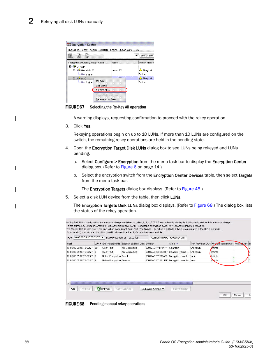 Figure 67 | Brocade Fabric OS Encryption Administrator’s Guide Supporting NetApp Lifetime Key Manager (LKM) and KeySecure Storage Secure Key Manager (SSKM) Environments (Supporting Fabric OS v7.2.0) User Manual | Page 106 / 300