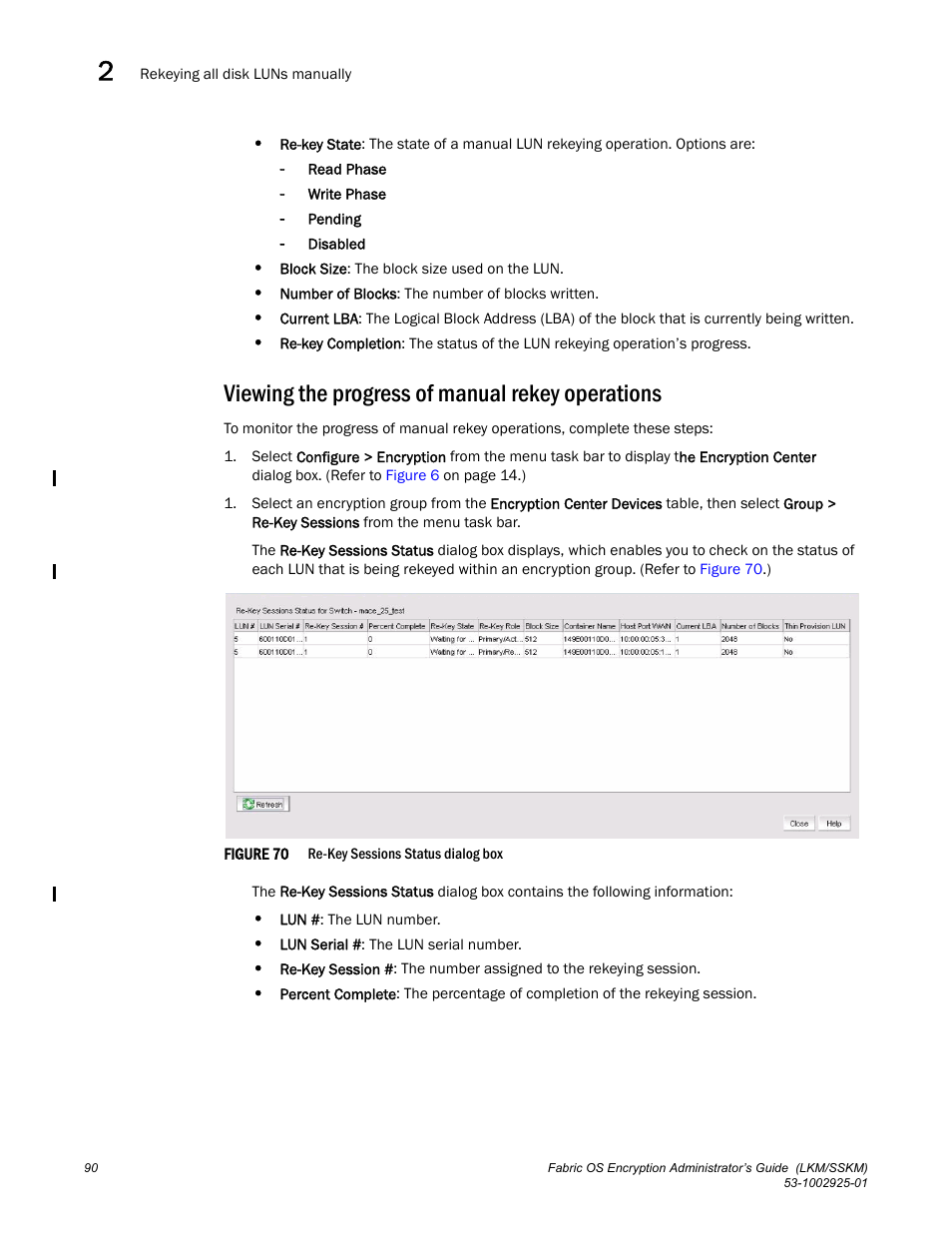 Viewing the progress of manual rekey operations | Brocade Fabric OS Encryption Administrator’s Guide Supporting NetApp Lifetime Key Manager (LKM) and KeySecure Storage Secure Key Manager (SSKM) Environments (Supporting Fabric OS v7.2.0) User Manual | Page 108 / 300