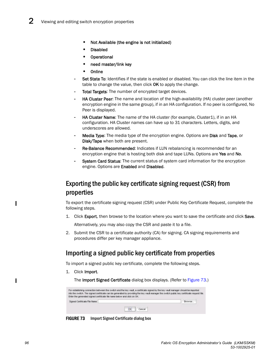 Brocade Fabric OS Encryption Administrator’s Guide Supporting NetApp Lifetime Key Manager (LKM) and KeySecure Storage Secure Key Manager (SSKM) Environments (Supporting Fabric OS v7.2.0) User Manual | Page 114 / 300