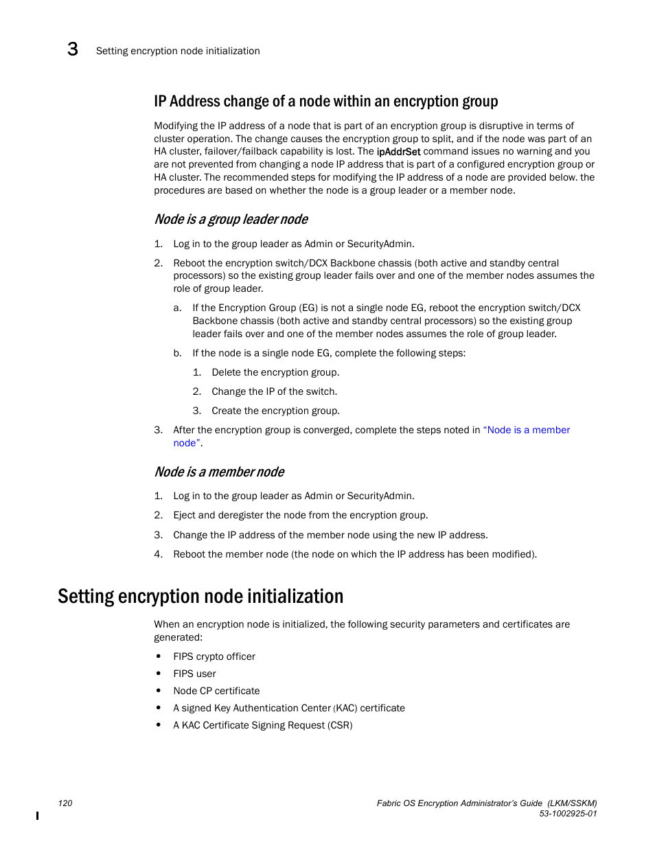 Node is a group leader node, Node is a member node, Setting encryption node initialization | Brocade Fabric OS Encryption Administrator’s Guide Supporting NetApp Lifetime Key Manager (LKM) and KeySecure Storage Secure Key Manager (SSKM) Environments (Supporting Fabric OS v7.2.0) User Manual | Page 138 / 300