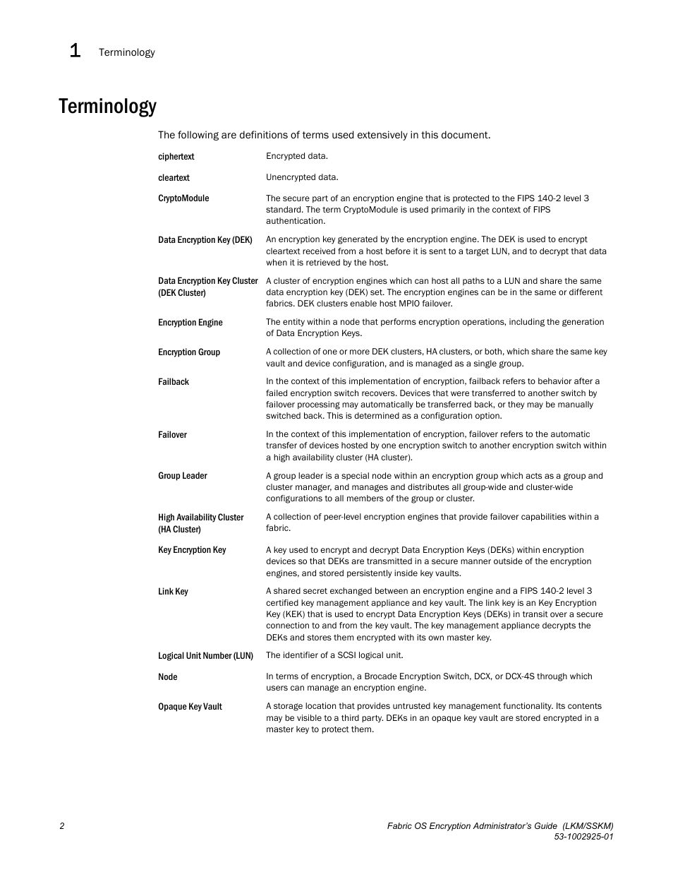 Terminology | Brocade Fabric OS Encryption Administrator’s Guide Supporting NetApp Lifetime Key Manager (LKM) and KeySecure Storage Secure Key Manager (SSKM) Environments (Supporting Fabric OS v7.2.0) User Manual | Page 20 / 300