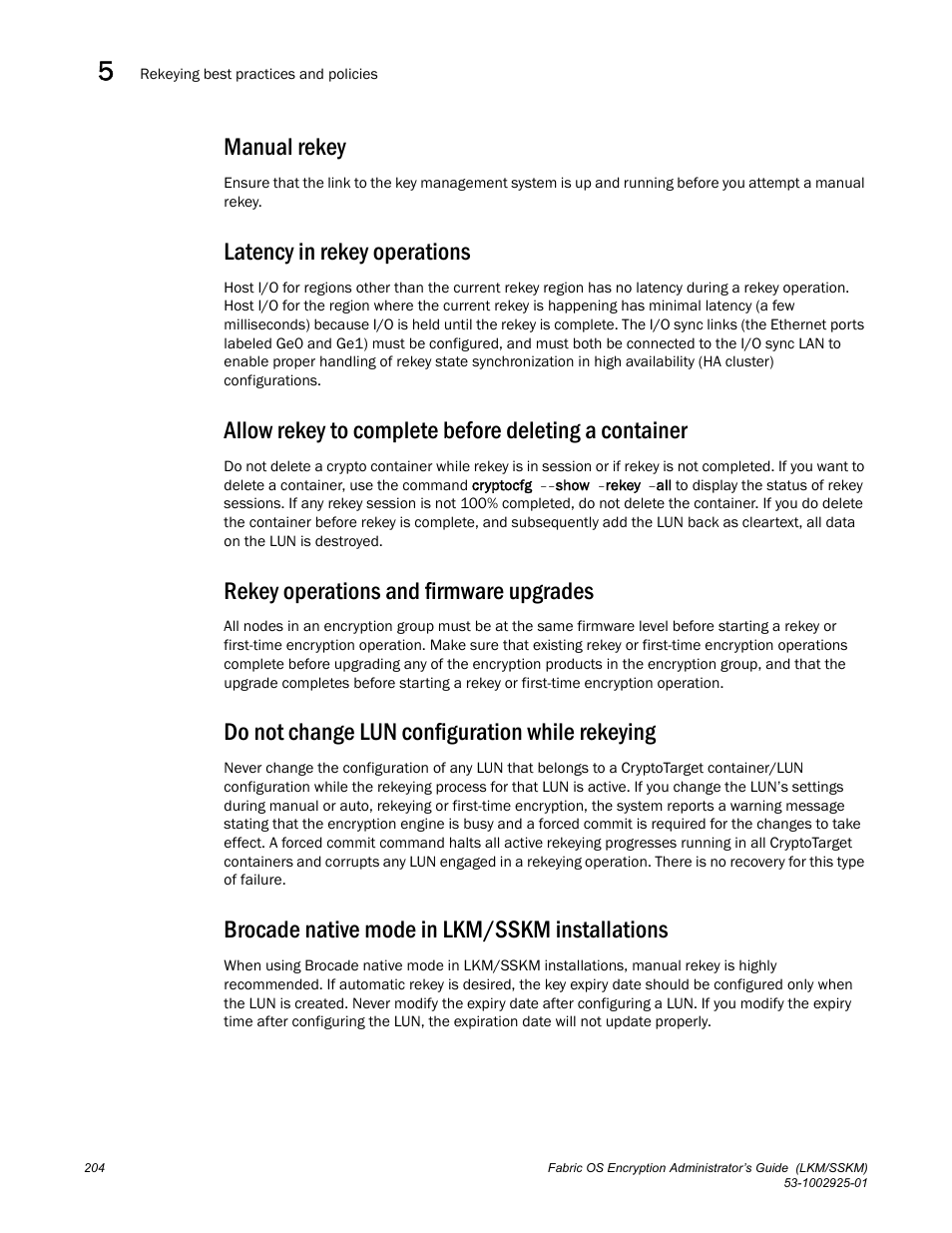 Manual rekey, Latency in rekey operations, Rekey operations and firmware upgrades | Do not change lun configuration while rekeying, Brocade native mode in lkm/sskm installations | Brocade Fabric OS Encryption Administrator’s Guide Supporting NetApp Lifetime Key Manager (LKM) and KeySecure Storage Secure Key Manager (SSKM) Environments (Supporting Fabric OS v7.2.0) User Manual | Page 222 / 300