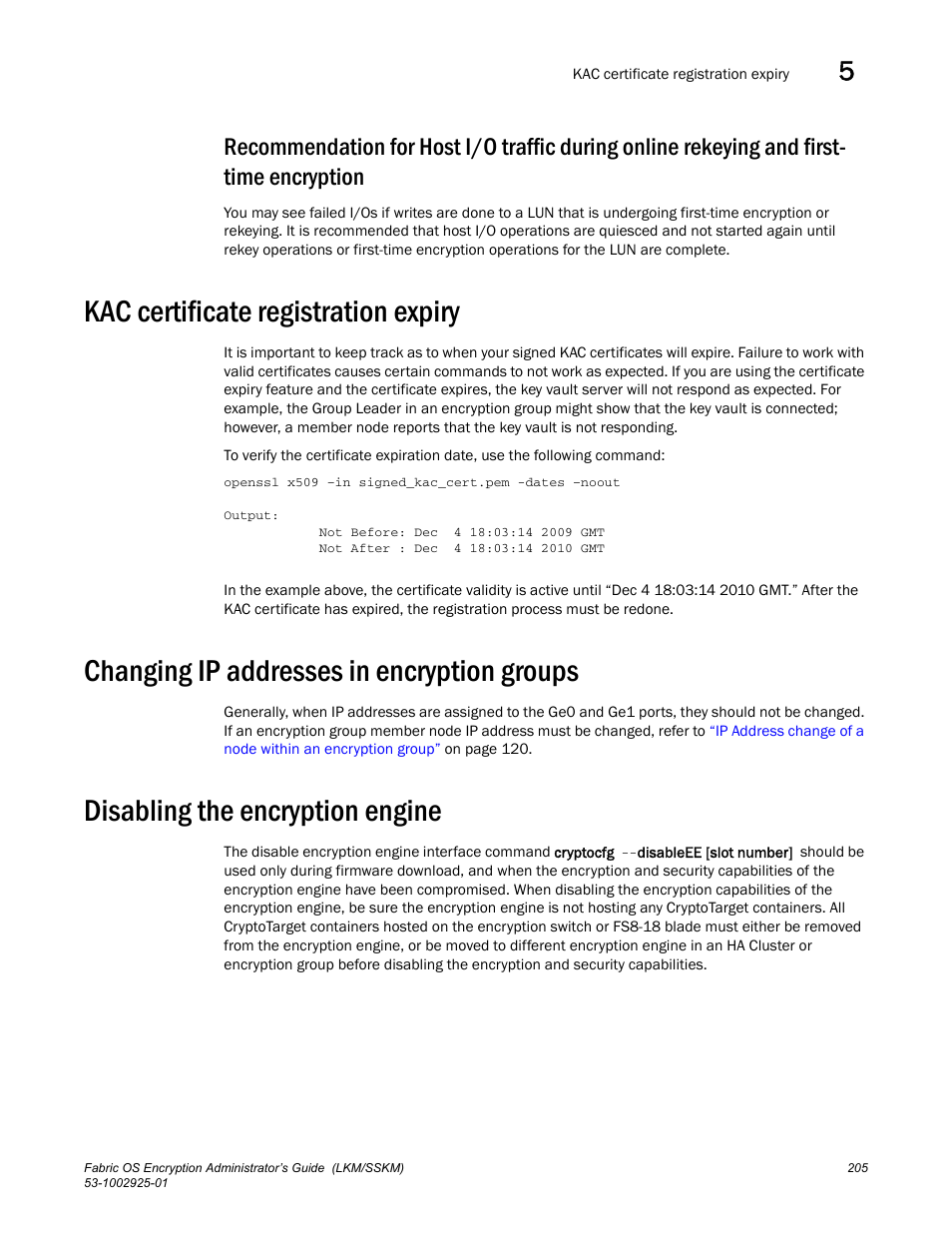 Kac certificate registration expiry, Changing ip addresses in encryption groups, Disabling the encryption engine | Brocade Fabric OS Encryption Administrator’s Guide Supporting NetApp Lifetime Key Manager (LKM) and KeySecure Storage Secure Key Manager (SSKM) Environments (Supporting Fabric OS v7.2.0) User Manual | Page 223 / 300