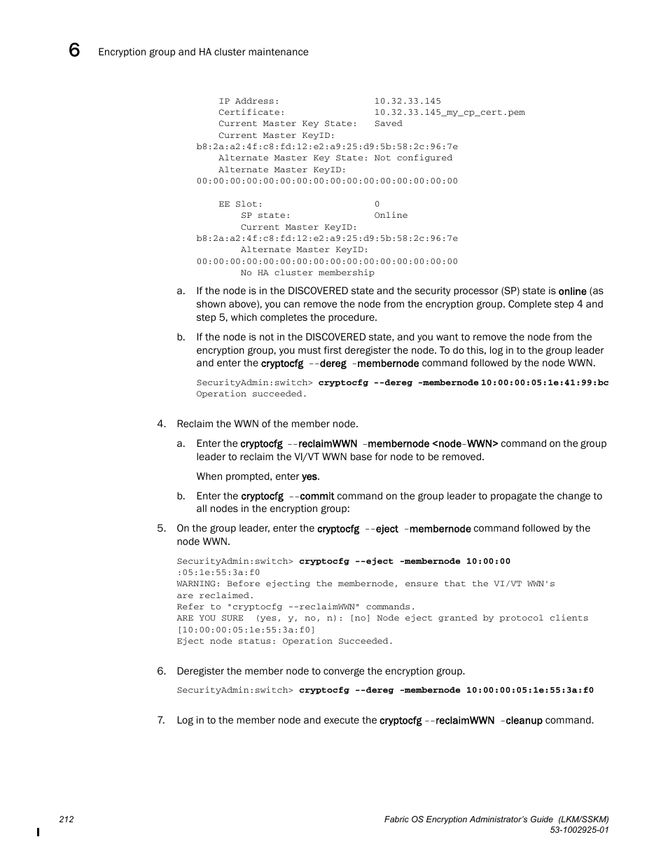 Brocade Fabric OS Encryption Administrator’s Guide Supporting NetApp Lifetime Key Manager (LKM) and KeySecure Storage Secure Key Manager (SSKM) Environments (Supporting Fabric OS v7.2.0) User Manual | Page 230 / 300