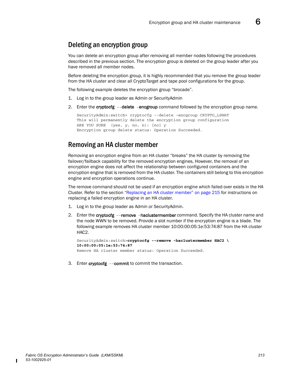 Deleting an encryption group, Removing an ha cluster member | Brocade Fabric OS Encryption Administrator’s Guide Supporting NetApp Lifetime Key Manager (LKM) and KeySecure Storage Secure Key Manager (SSKM) Environments (Supporting Fabric OS v7.2.0) User Manual | Page 231 / 300