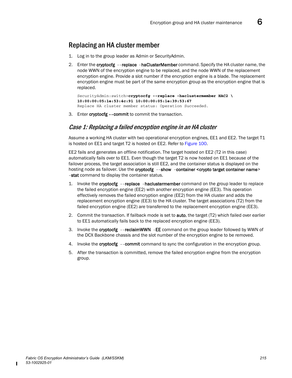 Replacing an ha cluster member, Refer to the section, Replacing an ha cluster member” on | Brocade Fabric OS Encryption Administrator’s Guide Supporting NetApp Lifetime Key Manager (LKM) and KeySecure Storage Secure Key Manager (SSKM) Environments (Supporting Fabric OS v7.2.0) User Manual | Page 233 / 300