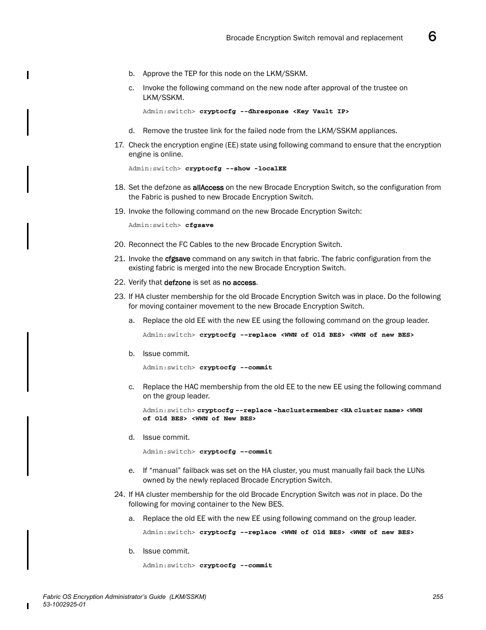 Brocade Fabric OS Encryption Administrator’s Guide Supporting NetApp Lifetime Key Manager (LKM) and KeySecure Storage Secure Key Manager (SSKM) Environments (Supporting Fabric OS v7.2.0) User Manual | Page 273 / 300