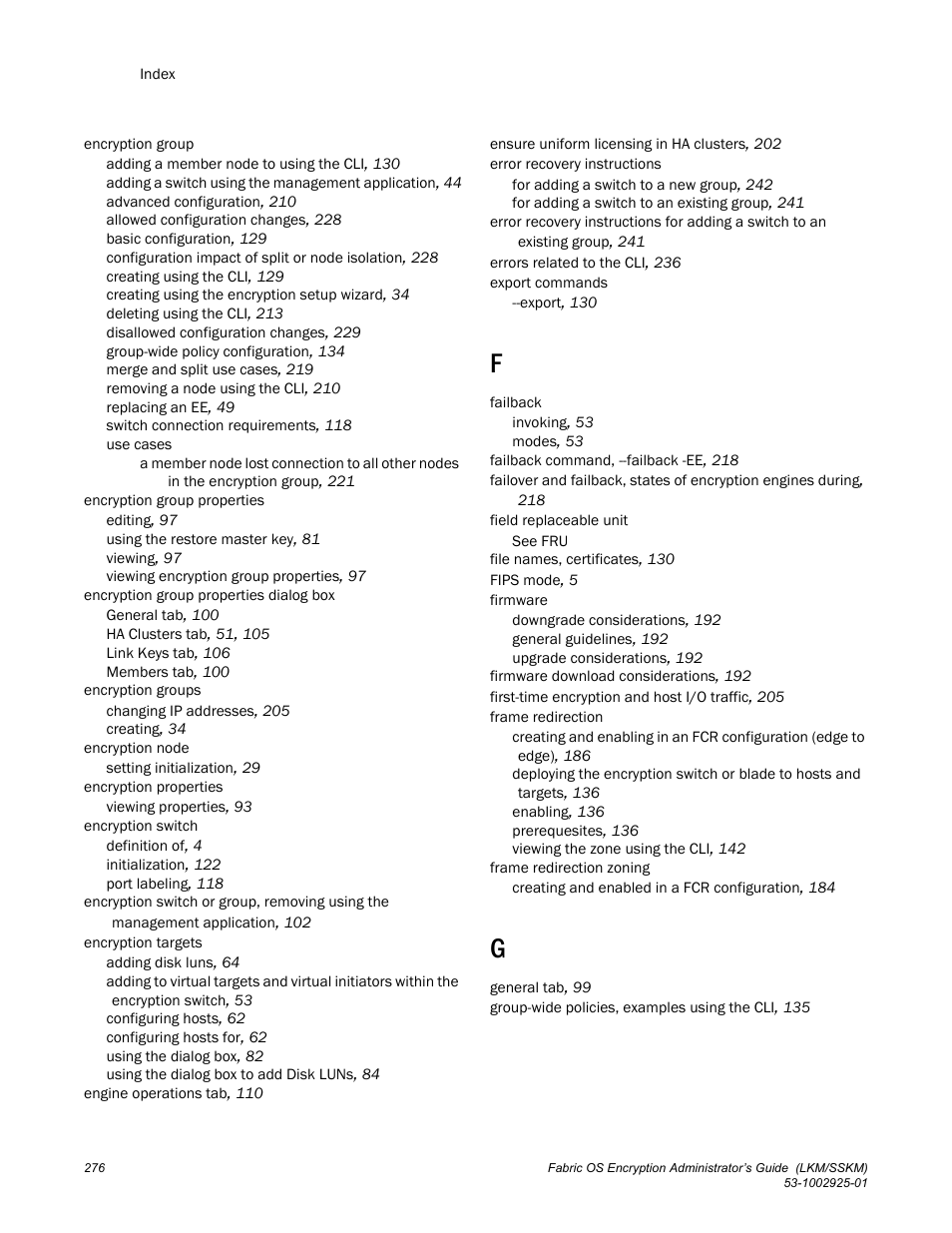 Brocade Fabric OS Encryption Administrator’s Guide Supporting NetApp Lifetime Key Manager (LKM) and KeySecure Storage Secure Key Manager (SSKM) Environments (Supporting Fabric OS v7.2.0) User Manual | Page 294 / 300