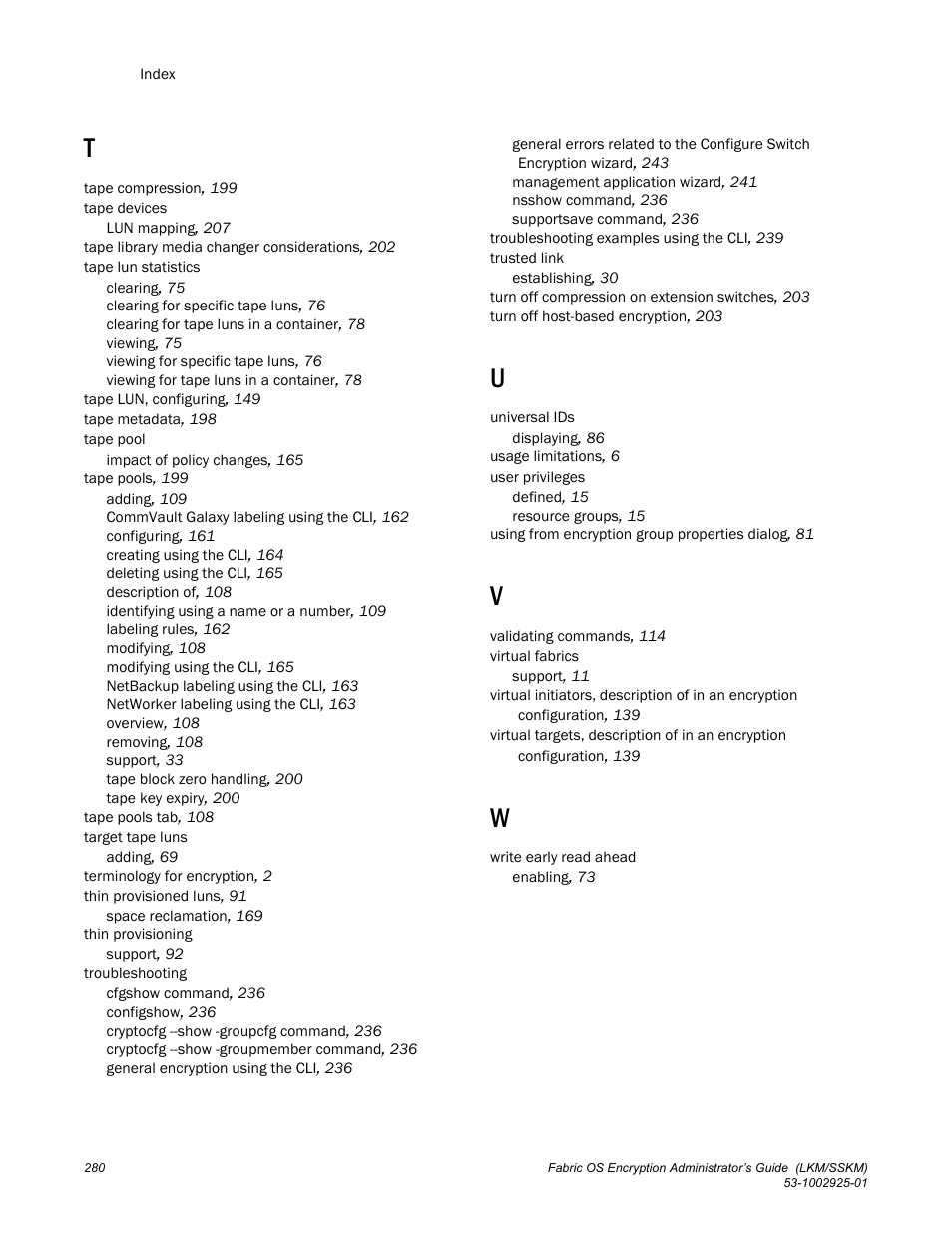 Brocade Fabric OS Encryption Administrator’s Guide Supporting NetApp Lifetime Key Manager (LKM) and KeySecure Storage Secure Key Manager (SSKM) Environments (Supporting Fabric OS v7.2.0) User Manual | Page 298 / 300