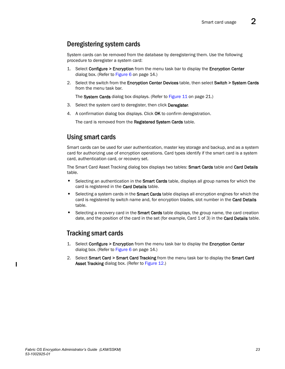 Deregistering system cards, Using smart cards, Tracking smart cards | Brocade Fabric OS Encryption Administrator’s Guide Supporting NetApp Lifetime Key Manager (LKM) and KeySecure Storage Secure Key Manager (SSKM) Environments (Supporting Fabric OS v7.2.0) User Manual | Page 41 / 300