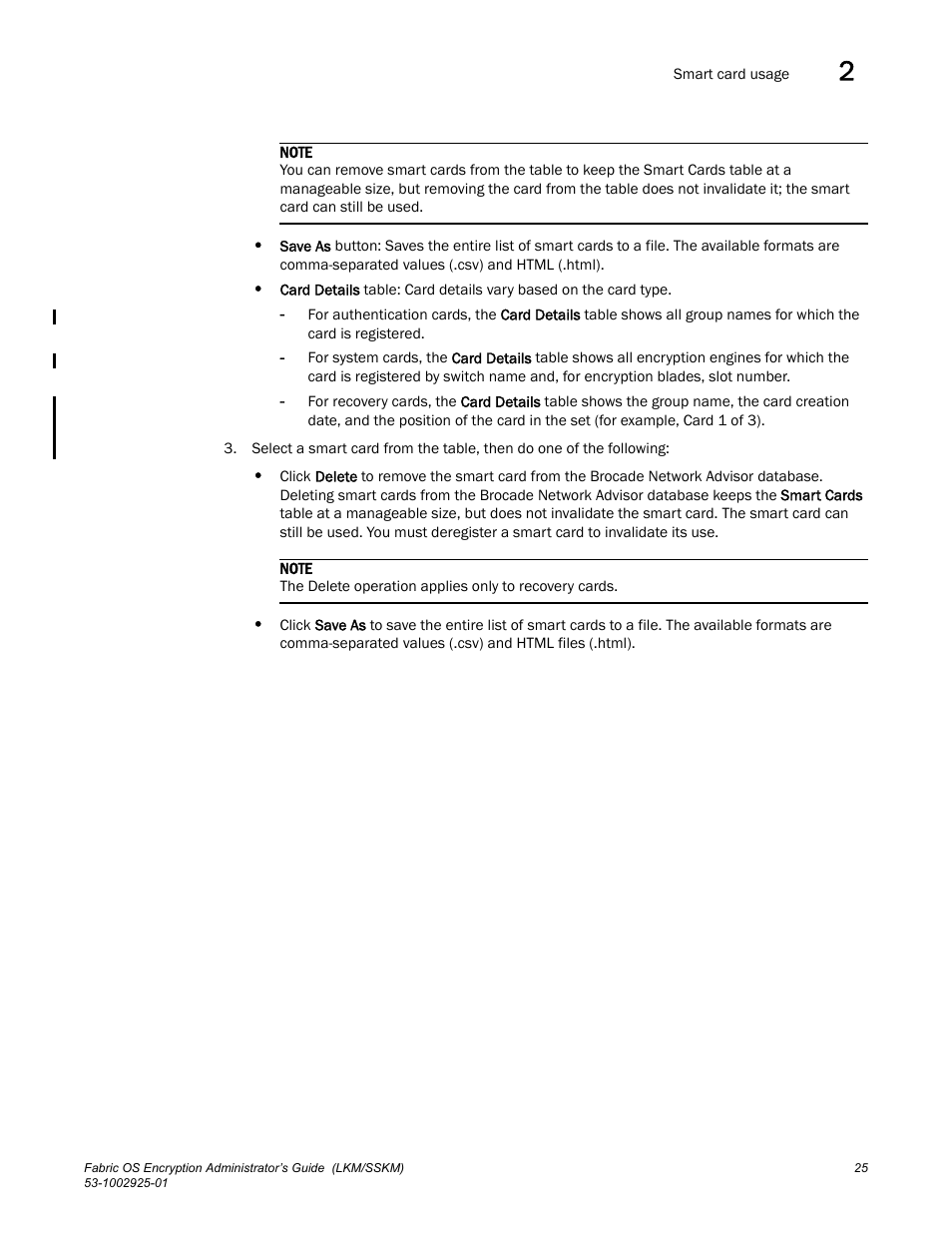 Brocade Fabric OS Encryption Administrator’s Guide Supporting NetApp Lifetime Key Manager (LKM) and KeySecure Storage Secure Key Manager (SSKM) Environments (Supporting Fabric OS v7.2.0) User Manual | Page 43 / 300