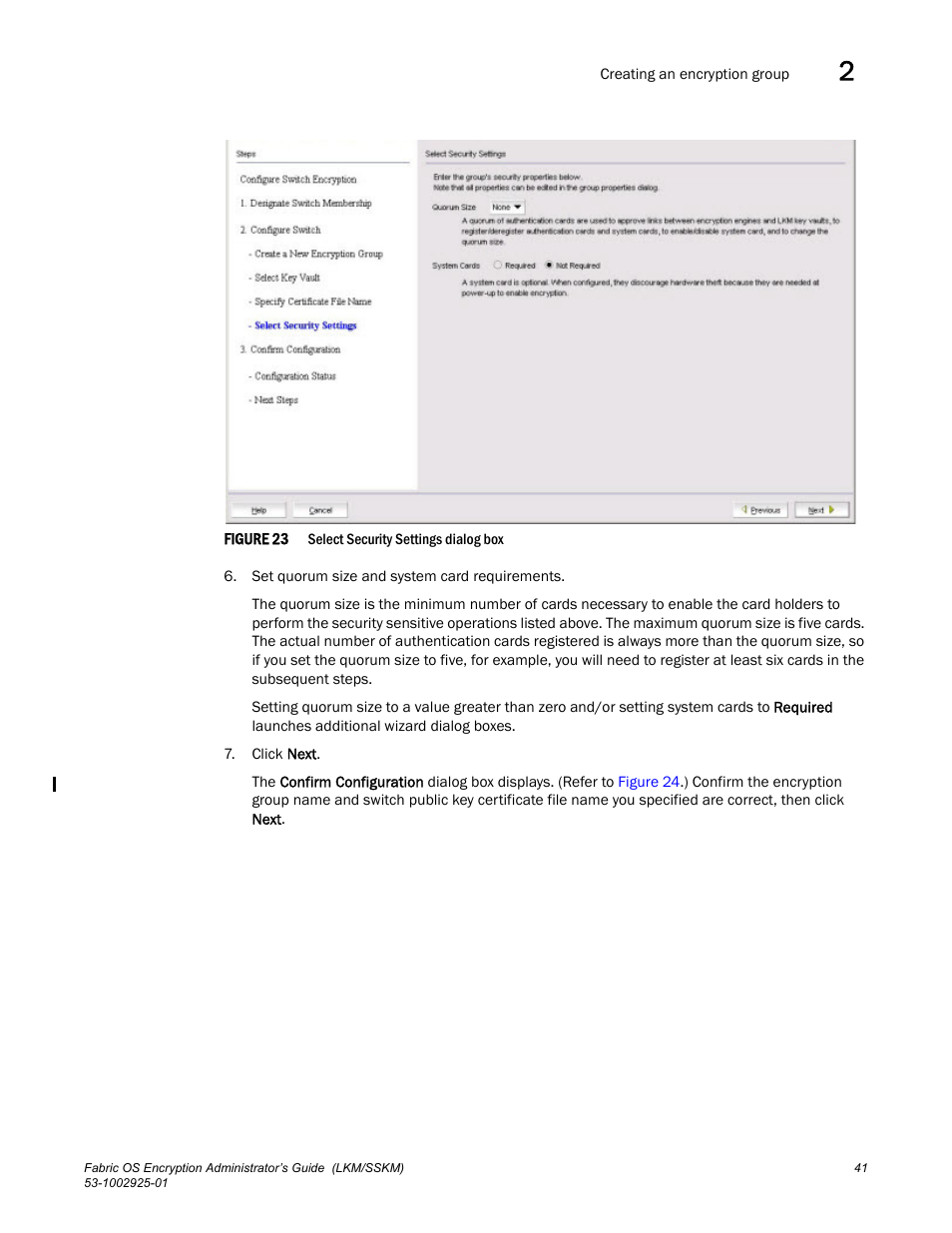 Brocade Fabric OS Encryption Administrator’s Guide Supporting NetApp Lifetime Key Manager (LKM) and KeySecure Storage Secure Key Manager (SSKM) Environments (Supporting Fabric OS v7.2.0) User Manual | Page 59 / 300