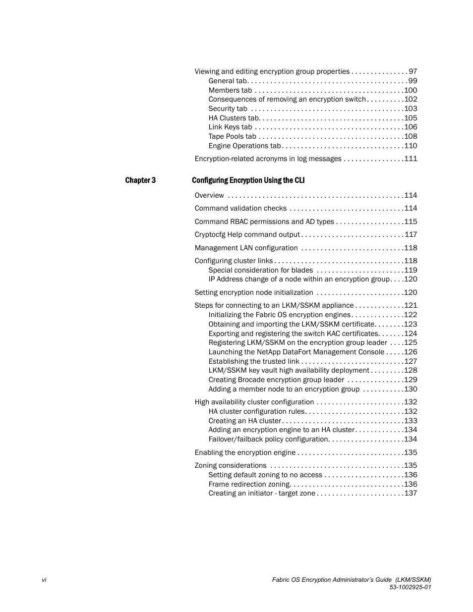 Brocade Fabric OS Encryption Administrator’s Guide Supporting NetApp Lifetime Key Manager (LKM) and KeySecure Storage Secure Key Manager (SSKM) Environments (Supporting Fabric OS v7.2.0) User Manual | Page 6 / 300