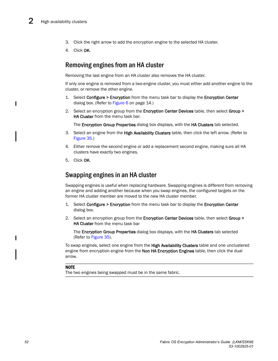 Removing engines from an ha cluster, Swapping engines in an ha cluster | Brocade Fabric OS Encryption Administrator’s Guide Supporting NetApp Lifetime Key Manager (LKM) and KeySecure Storage Secure Key Manager (SSKM) Environments (Supporting Fabric OS v7.2.0) User Manual | Page 70 / 300