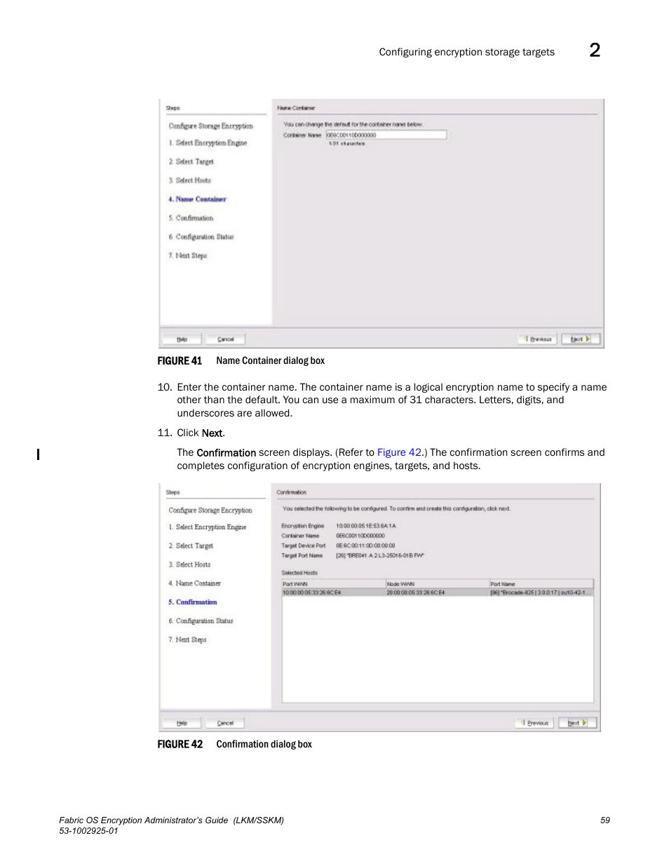 Brocade Fabric OS Encryption Administrator’s Guide Supporting NetApp Lifetime Key Manager (LKM) and KeySecure Storage Secure Key Manager (SSKM) Environments (Supporting Fabric OS v7.2.0) User Manual | Page 77 / 300