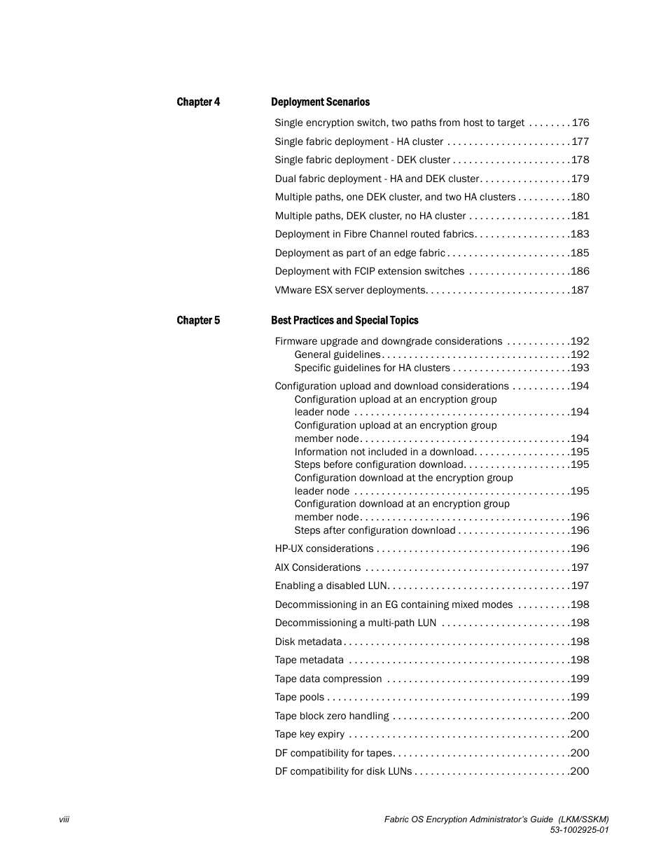 Brocade Fabric OS Encryption Administrator’s Guide Supporting NetApp Lifetime Key Manager (LKM) and KeySecure Storage Secure Key Manager (SSKM) Environments (Supporting Fabric OS v7.2.0) User Manual | Page 8 / 300