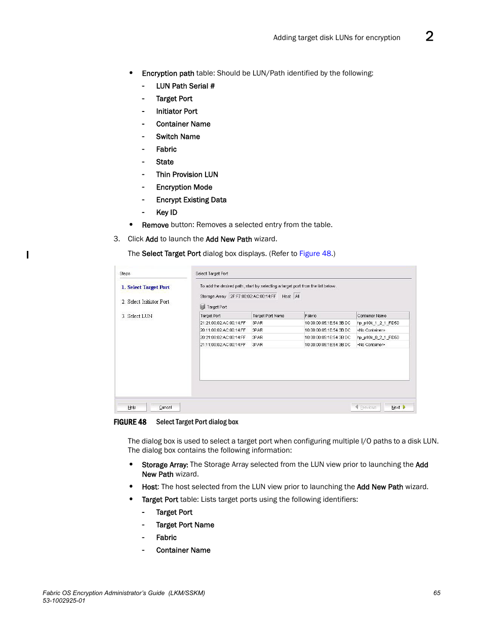 Brocade Fabric OS Encryption Administrator’s Guide Supporting NetApp Lifetime Key Manager (LKM) and KeySecure Storage Secure Key Manager (SSKM) Environments (Supporting Fabric OS v7.2.0) User Manual | Page 83 / 300