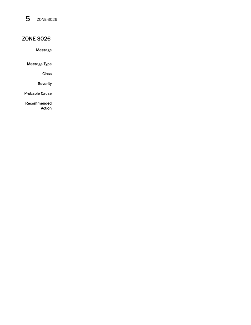Zone-3026 | Brocade Fabric OS Message Reference (Supporting Fabric OS v7.3.0) User Manual | Page 1008 / 1008