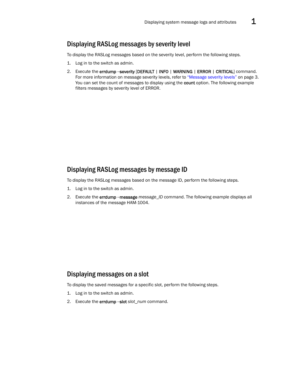 Displaying raslog messages by severity level, Displaying raslog messages by message id, Displaying messages on a slot | Brocade Fabric OS Message Reference (Supporting Fabric OS v7.3.0) User Manual | Page 43 / 1008