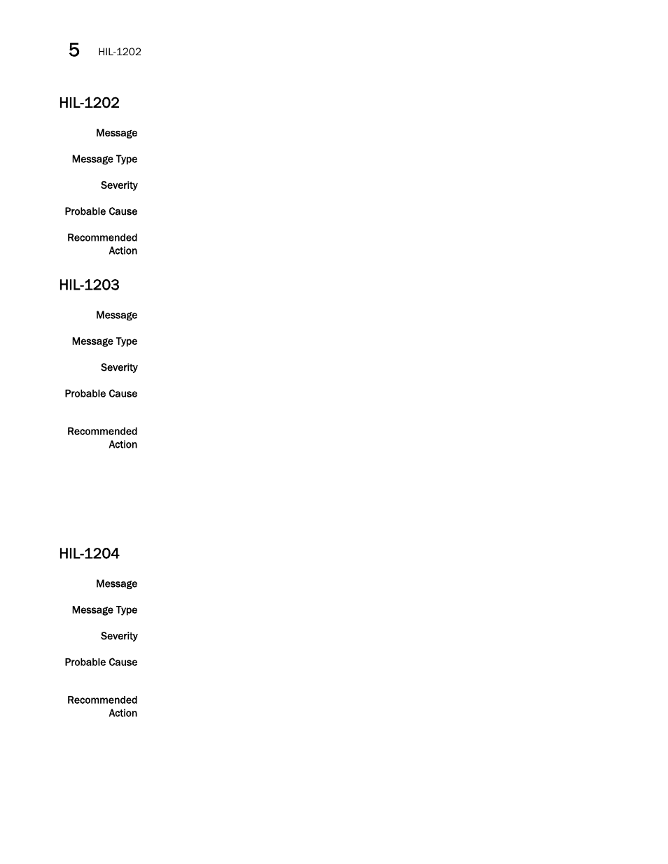 Hil-1202, Hil-1203, Hil-1204 | Brocade Fabric OS Message Reference (Supporting Fabric OS v7.3.0) User Manual | Page 616 / 1008