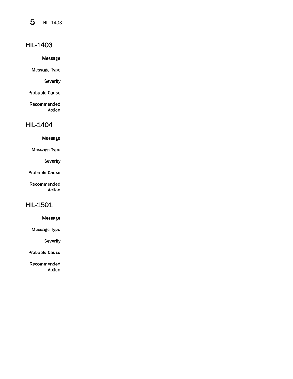 Hil-1403, Hil-1404, Hil-1501 | Brocade Fabric OS Message Reference (Supporting Fabric OS v7.3.0) User Manual | Page 622 / 1008