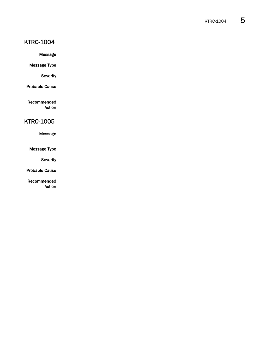 Ktrc-1004, Ktrc-1005 | Brocade Fabric OS Message Reference (Supporting Fabric OS v7.3.0) User Manual | Page 655 / 1008