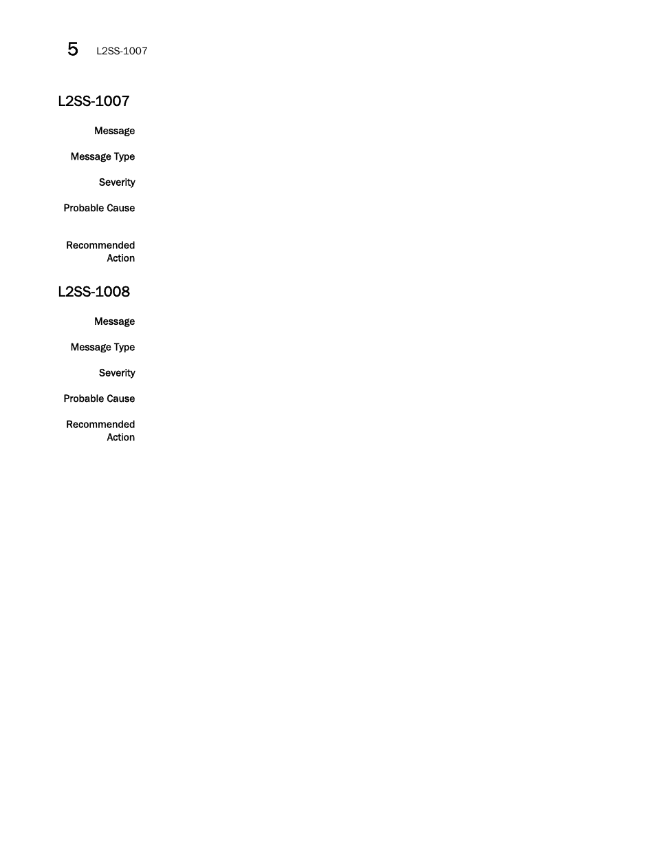 L2ss-1007, L2ss-1008 | Brocade Fabric OS Message Reference (Supporting Fabric OS v7.3.0) User Manual | Page 658 / 1008