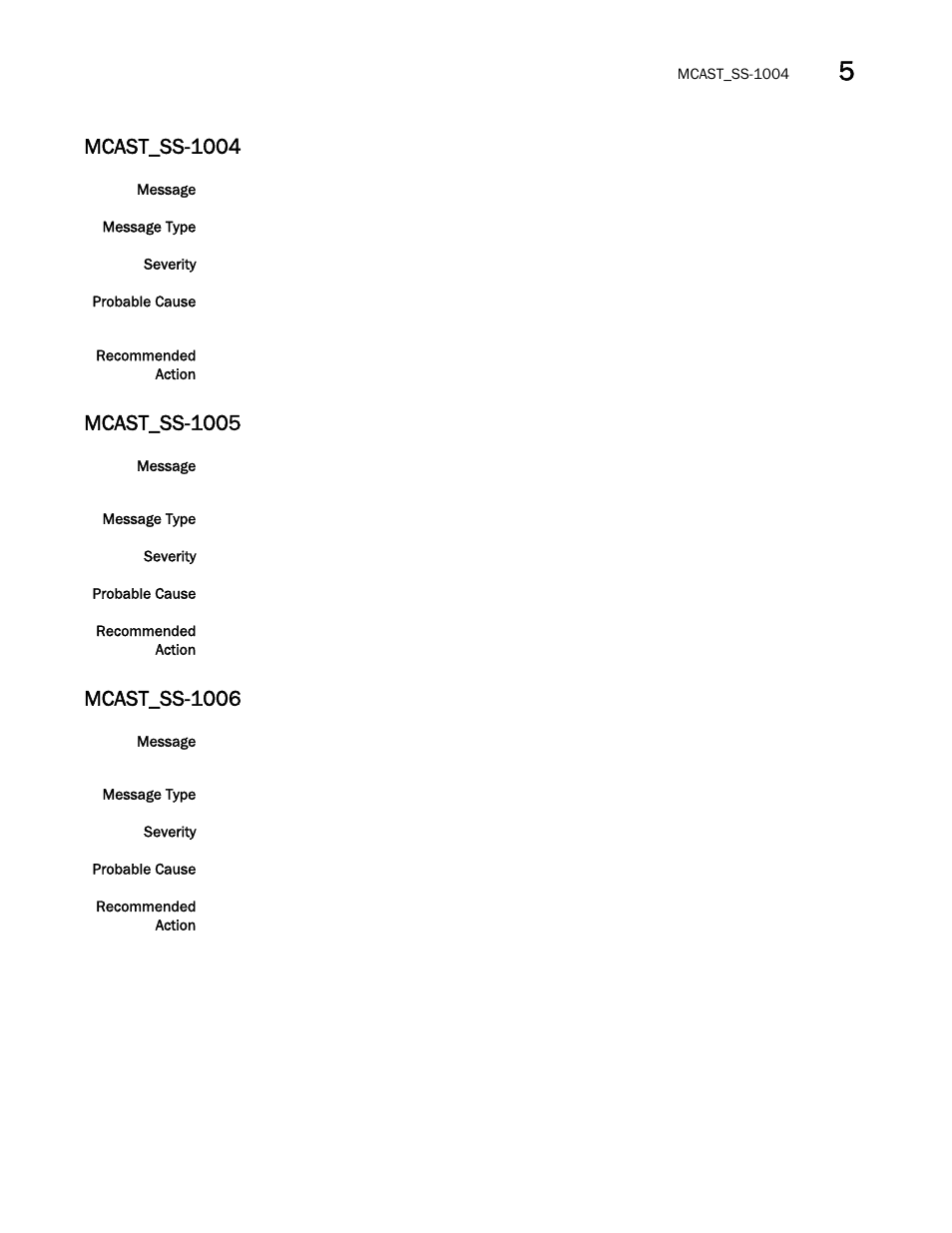 Mcast_ss-1004, Mcast_ss-1005, Mcast_ss-1006 | Brocade Fabric OS Message Reference (Supporting Fabric OS v7.3.0) User Manual | Page 683 / 1008