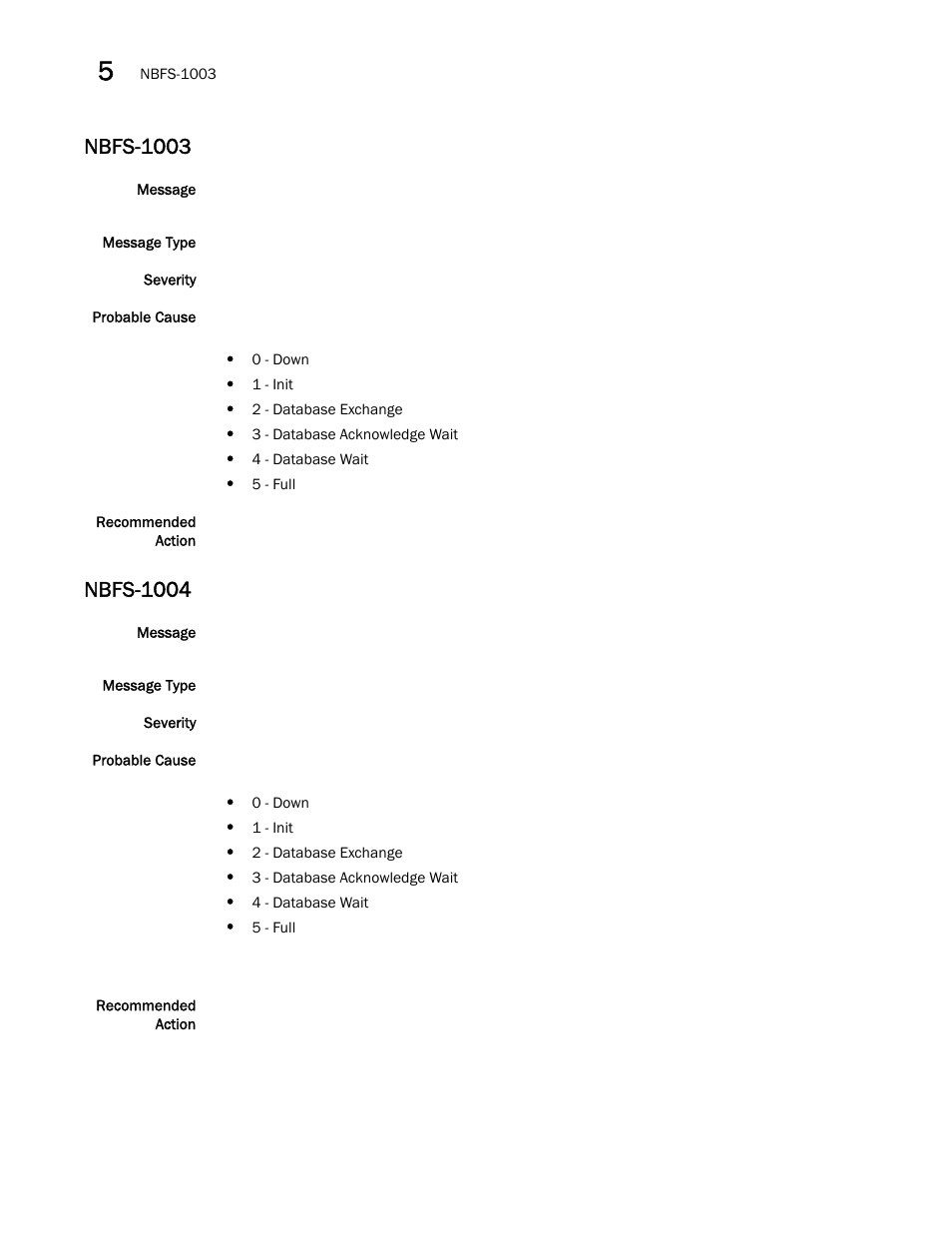 Nbfs-1003, Nbfs-1004 | Brocade Fabric OS Message Reference (Supporting Fabric OS v7.3.0) User Manual | Page 706 / 1008