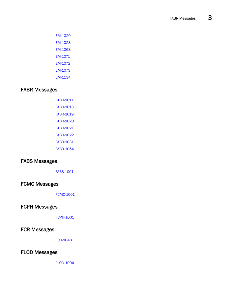 Fabr messages, Fabs messages, Fcmc messages | Fcph messages, Fcr messages, Flod messages | Brocade Fabric OS Message Reference (Supporting Fabric OS v7.3.0) User Manual | Page 73 / 1008