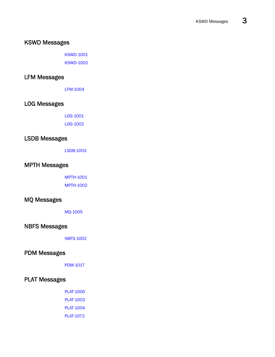 Kswd messages, Lfm messages, Log messages | Lsdb messages, Mpth messages, Mq messages, Nbfs messages, Pdm messages, Plat messages | Brocade Fabric OS Message Reference (Supporting Fabric OS v7.3.0) User Manual | Page 75 / 1008