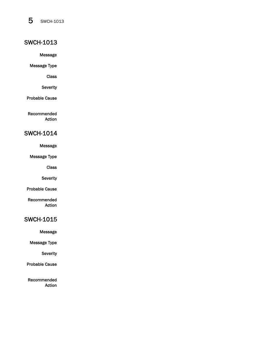 Swch-1013, Swch-1014, Swch-1015 | Brocade Fabric OS Message Reference (Supporting Fabric OS v7.3.0) User Manual | Page 934 / 1008