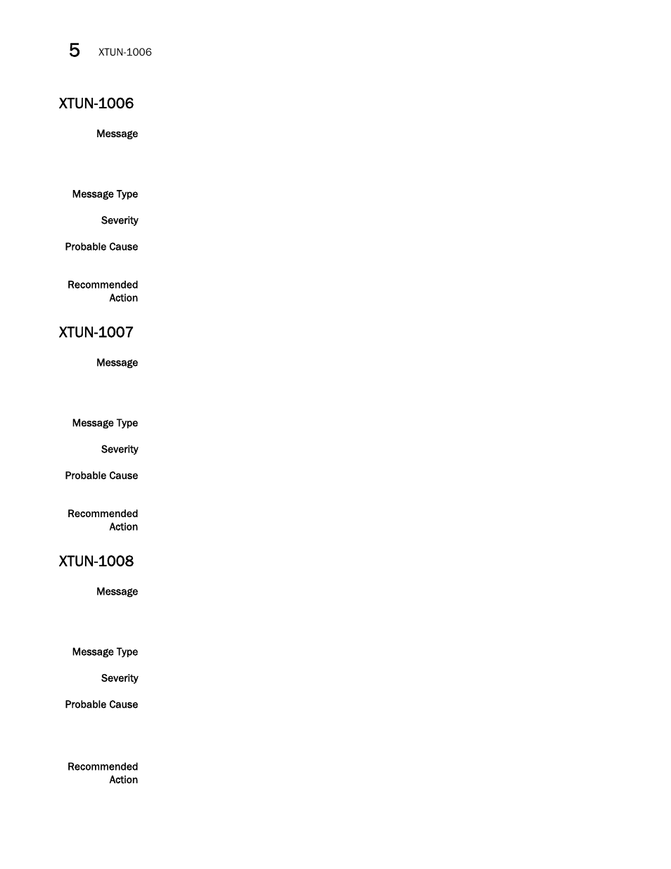 Xtun-1006, Xtun-1007, Xtun-1008 | Brocade Fabric OS Message Reference (Supporting Fabric OS v7.3.0) User Manual | Page 970 / 1008