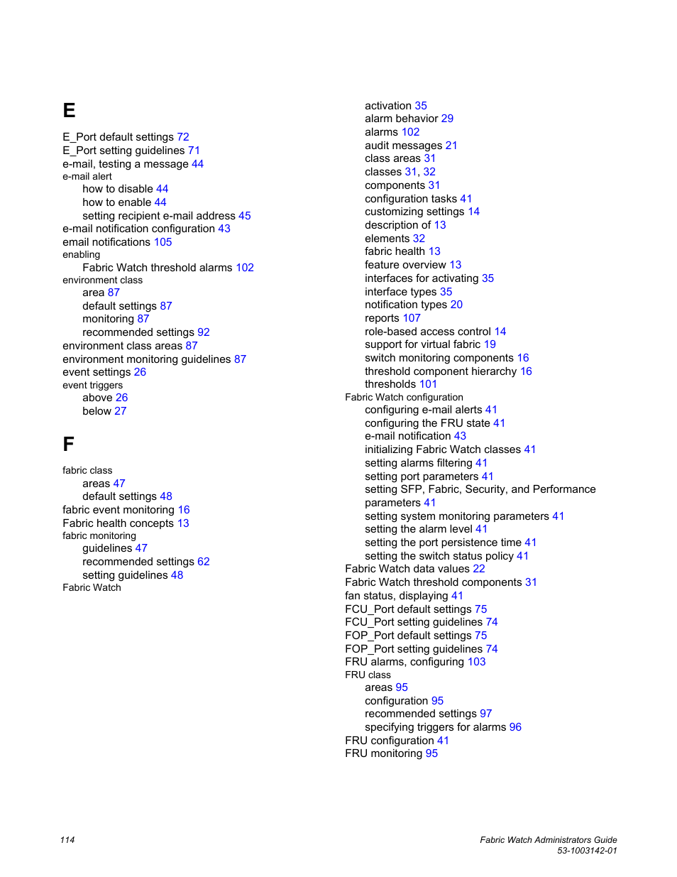 Brocade Fabric Watch Administrators Guide (Supporting Fabric OS v7.3.0) User Manual | Page 114 / 116