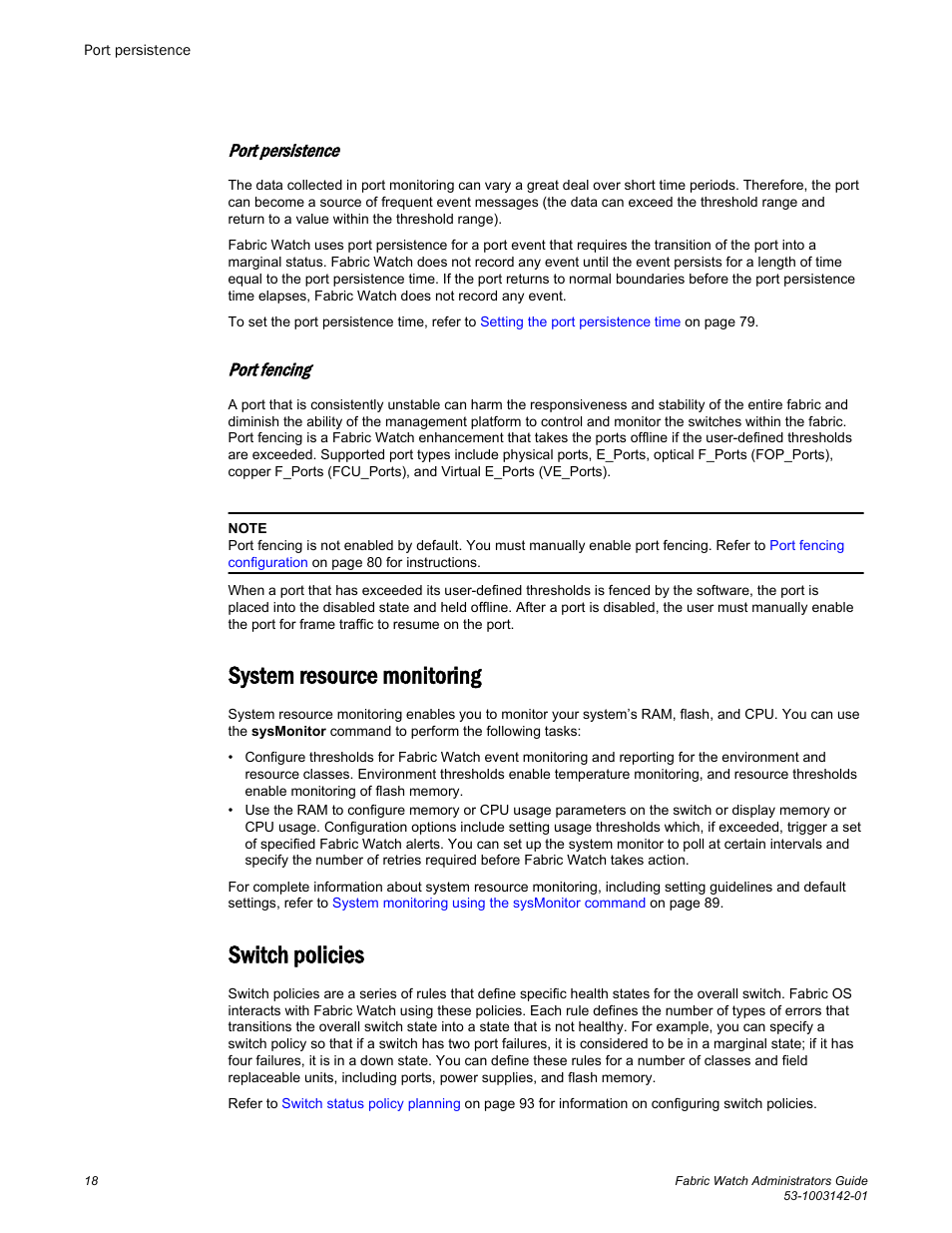 Port persistence, Port fencing, System resource monitoring | Switch policies, System resource monitoring switch policies | Brocade Fabric Watch Administrators Guide (Supporting Fabric OS v7.3.0) User Manual | Page 18 / 116