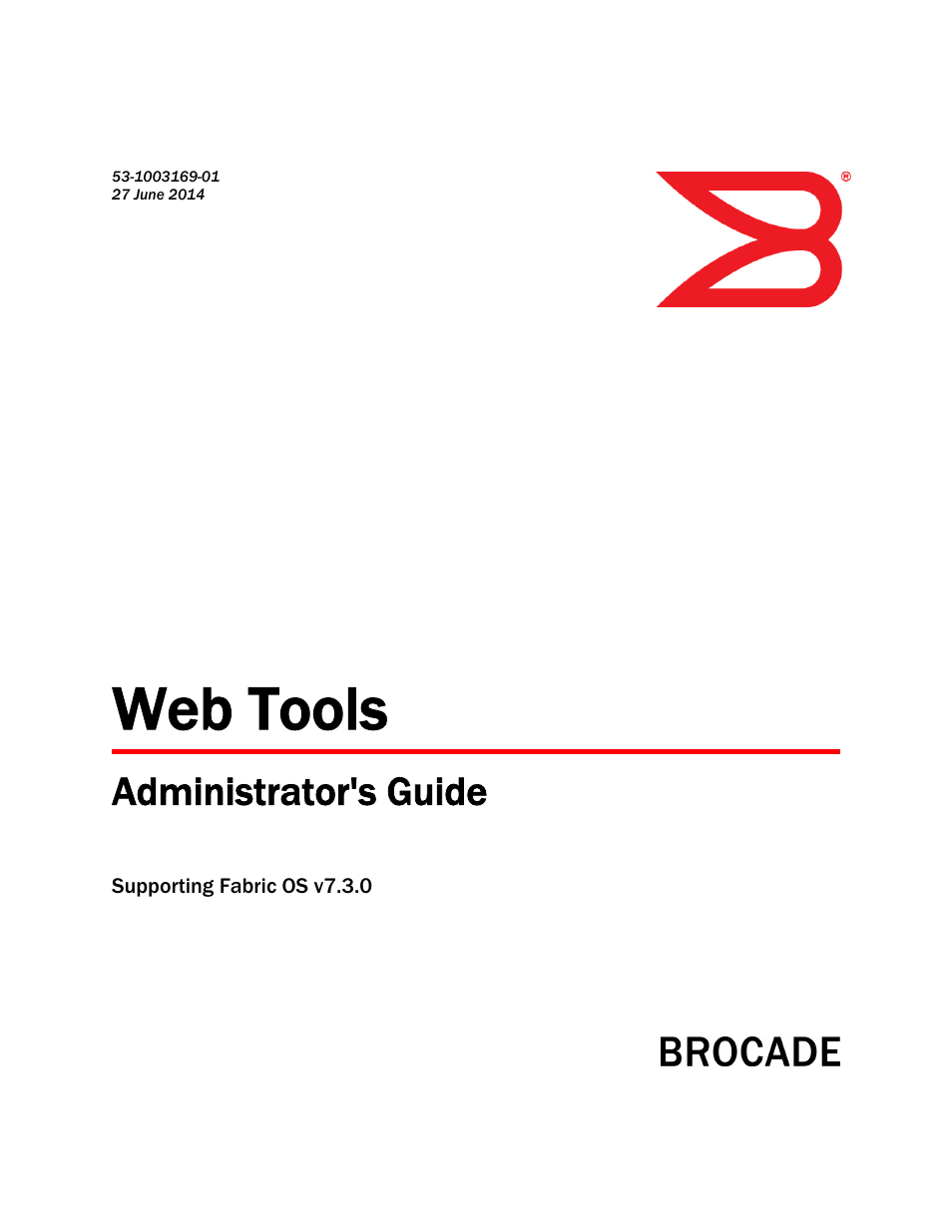 Brocade Web Tools Administrators Guide (Supporting Fabric OS v7.3.0) User Manual | 274 pages