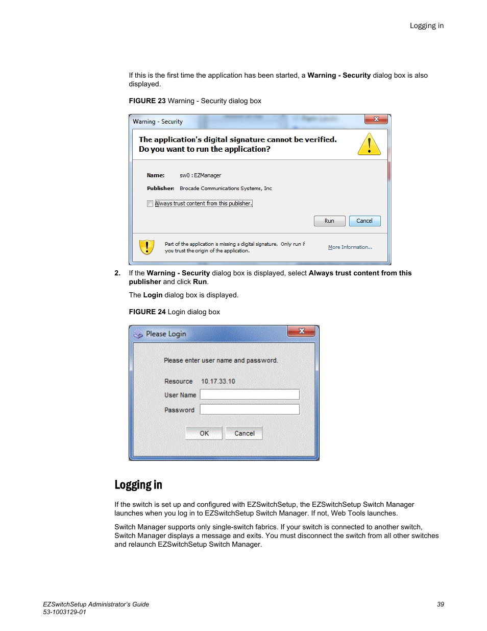 Logging in | Brocade EZSwitchSetup Administrator’s Guide (Supporting 300, 5100, 5300, 6505, 6510, 6520, 7800, 7840, and VA-40FC) User Manual | Page 41 / 64