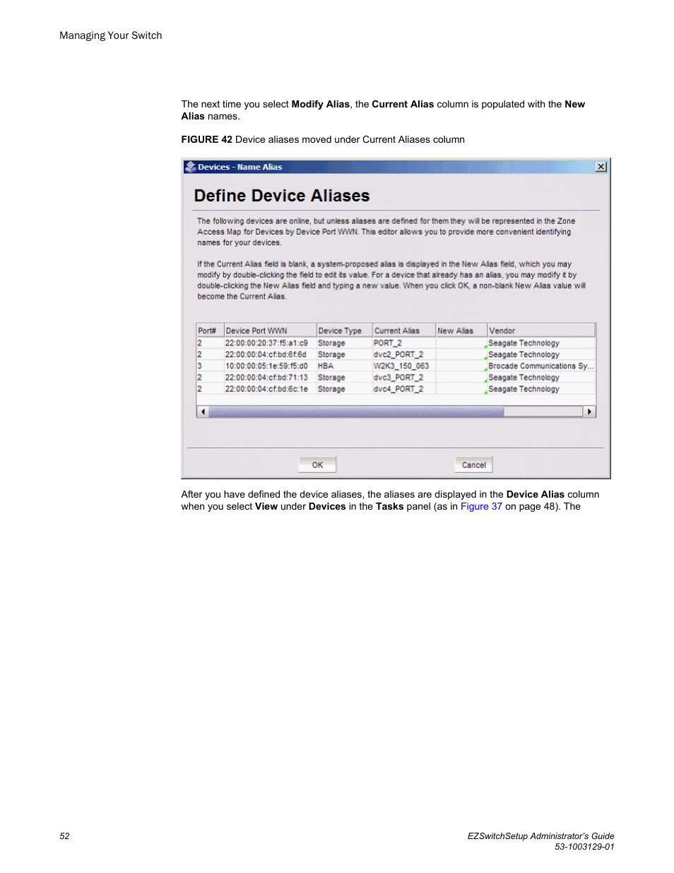 Brocade EZSwitchSetup Administrator’s Guide (Supporting 300, 5100, 5300, 6505, 6510, 6520, 7800, 7840, and VA-40FC) User Manual | Page 54 / 64