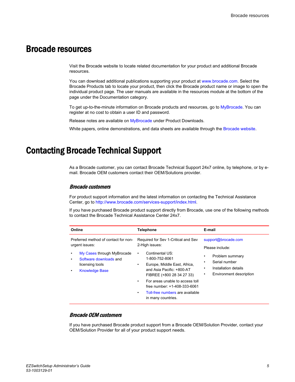 Brocade resources, Contacting brocade technical support, Brocade customers | Brocade oem customers | Brocade EZSwitchSetup Administrator’s Guide (Supporting 300, 5100, 5300, 6505, 6510, 6520, 7800, 7840, and VA-40FC) User Manual | Page 7 / 64