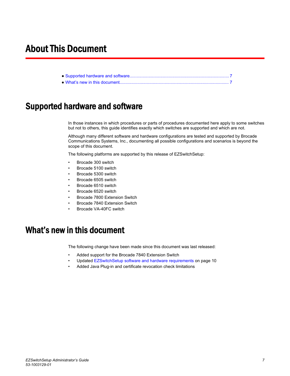 About this document, Supported hardware and software, What’s new in this document | Brocade EZSwitchSetup Administrator’s Guide (Supporting 300, 5100, 5300, 6505, 6510, 6520, 7800, 7840, and VA-40FC) User Manual | Page 9 / 64