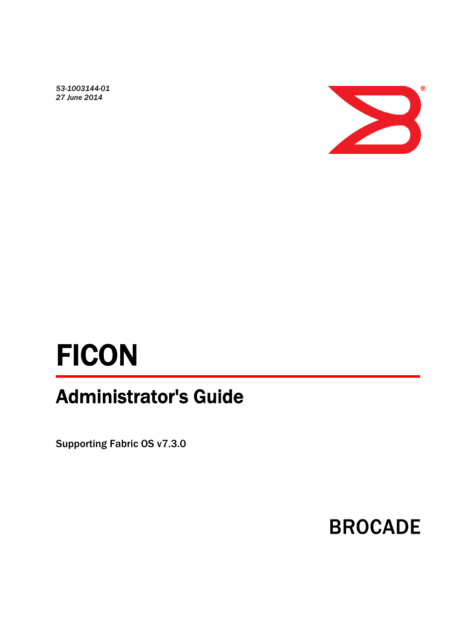 Brocade FICON Administrator’s Guide (Supporting Fabric OS v7.3.0) User Manual | 126 pages