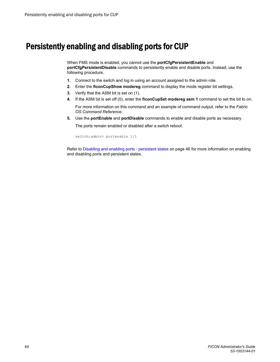 Persistently enabling and disabling ports for cup | Brocade FICON Administrator’s Guide (Supporting Fabric OS v7.3.0) User Manual | Page 66 / 126