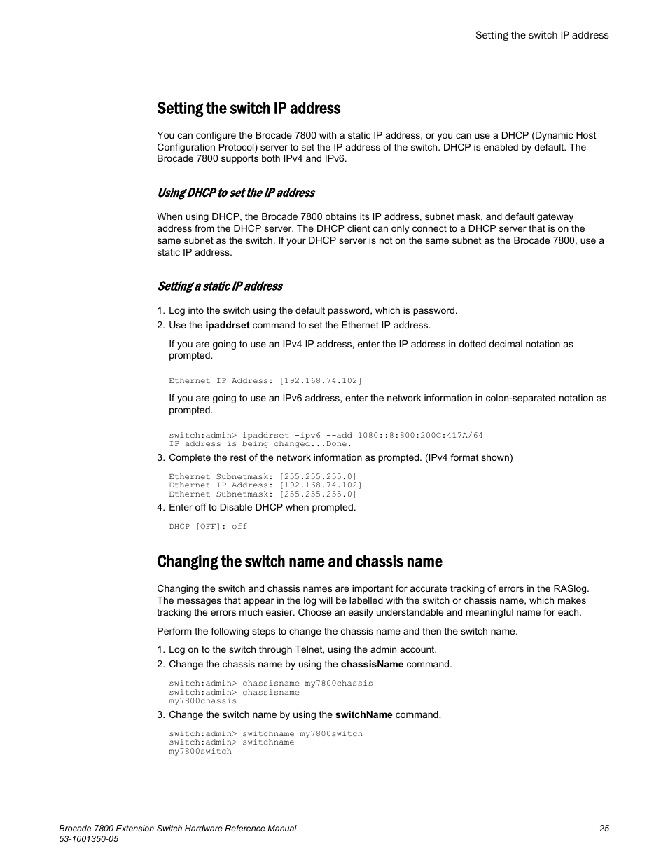 Setting the switch ip address, Using dhcp to set the ip address, Setting a static ip address | Changing the switch name and chassis name | Brocade 7800 Extension Switch Hardware Reference Manual User Manual | Page 25 / 66