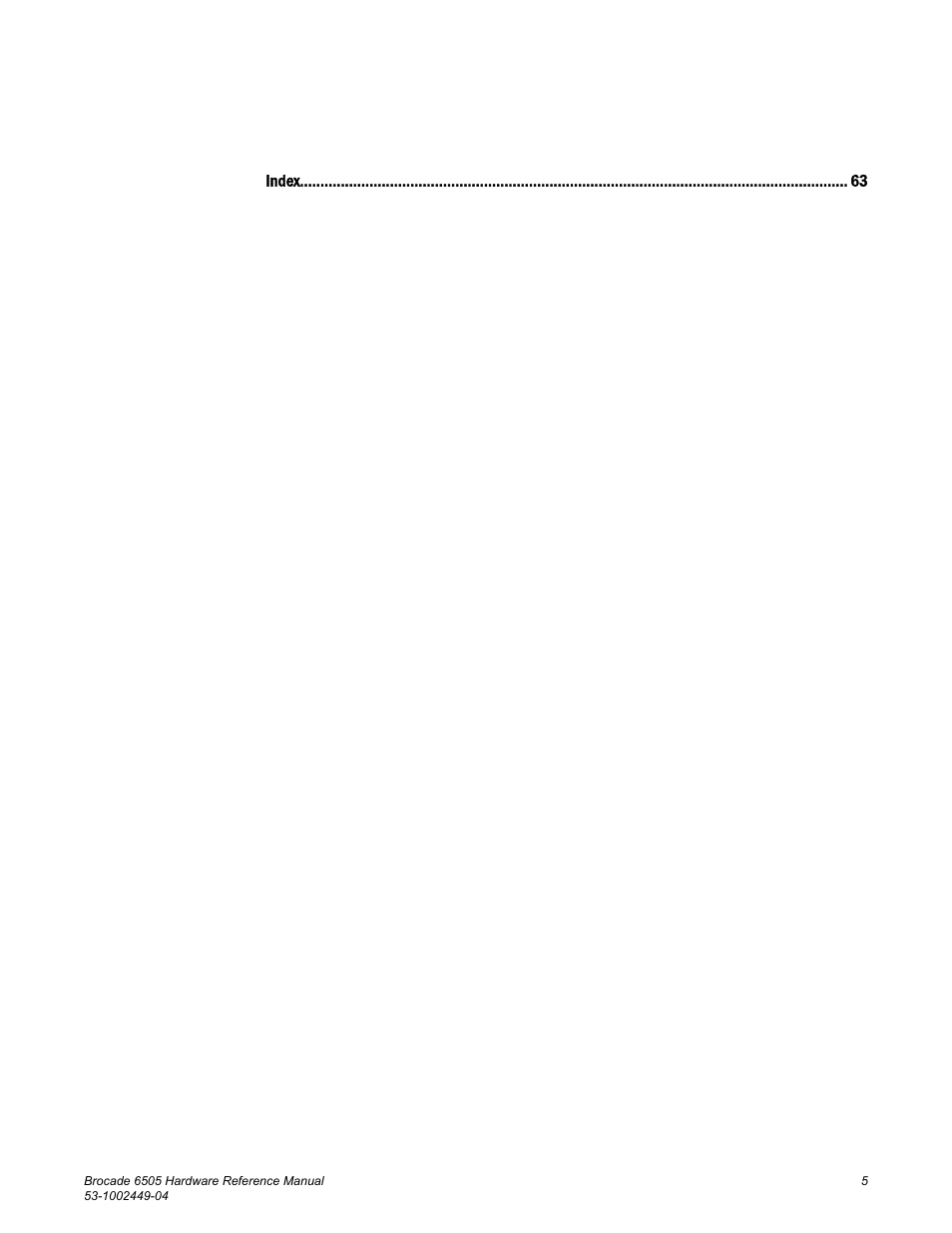 Index | Brocade 6505 Hardware Reference Manual User Manual | Page 5 / 66