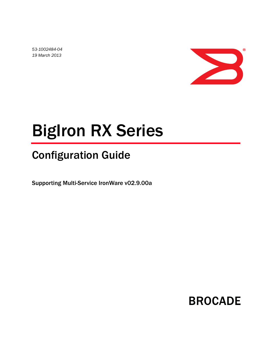 Brocade BigIron RX Series Configuration Guide User Manual | 1550 pages